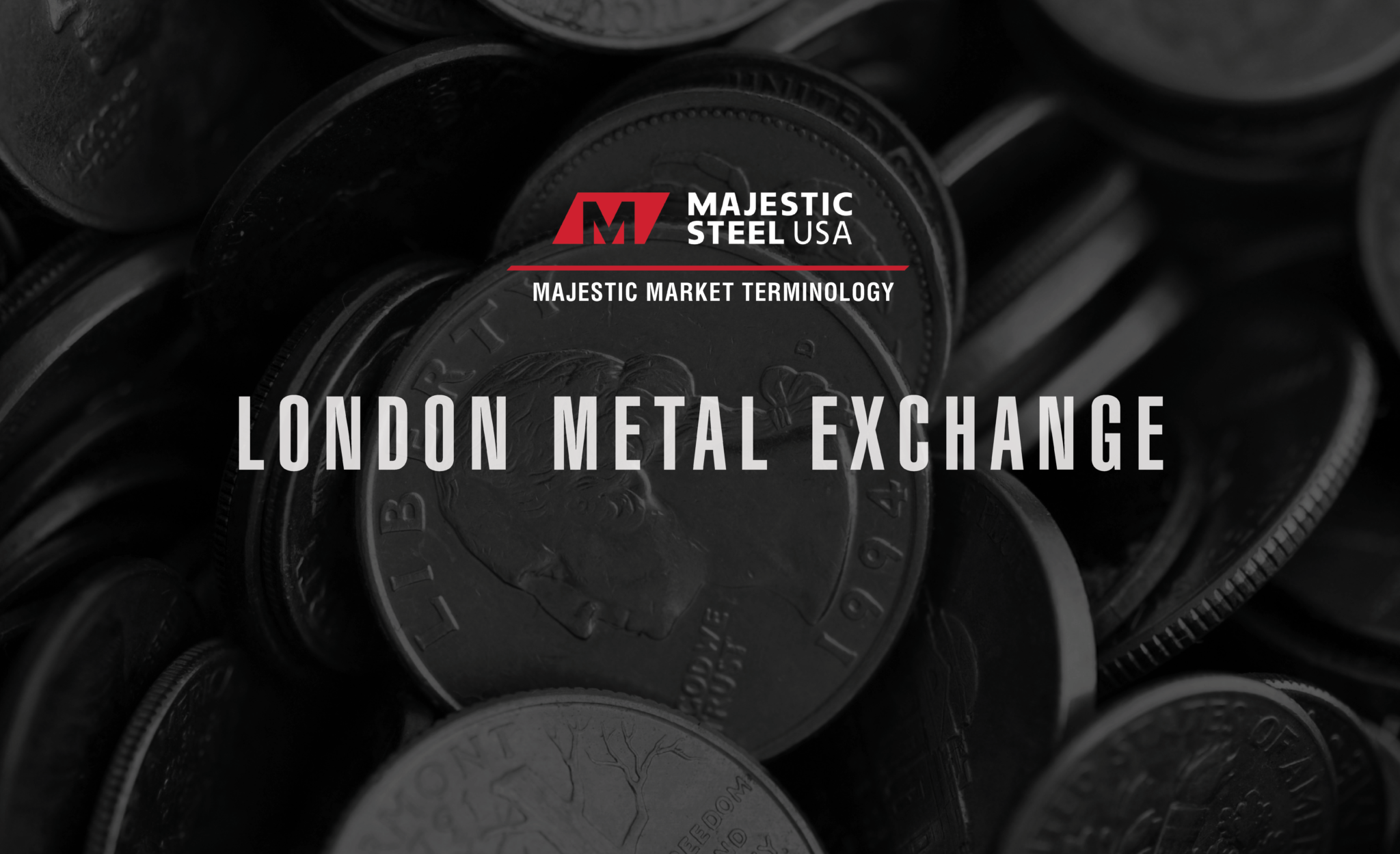 Why the London Metal Exchange is important to your business